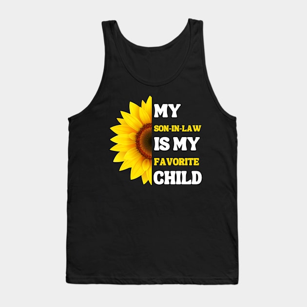 My Son In Law Is My Favorite Child Tank Top by Xtian Dela ✅